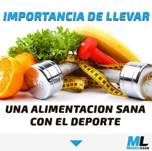Muscle Lean LA IMPORTANCIA DE LLEVAR UNA ALIMENTACIÓN SANA CON EL DEPORTE